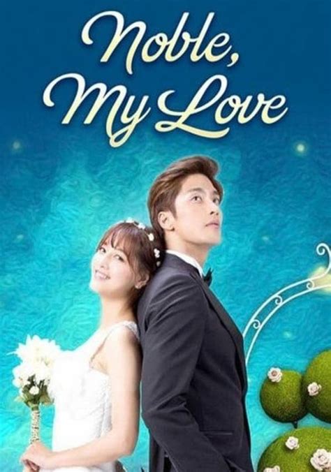 noble my love ep 1|justwatch noble my love season 1.